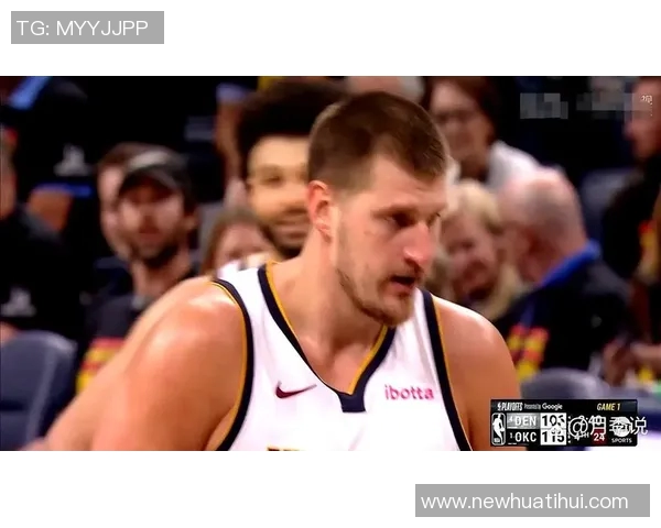 约基奇带伤拼搏全场仅失一罚球贡献26分9篮板10助攻表现惊艳 约基奇带伤拼搏全场仅失一罚球贡献26分9篮板10助攻表现惊艳